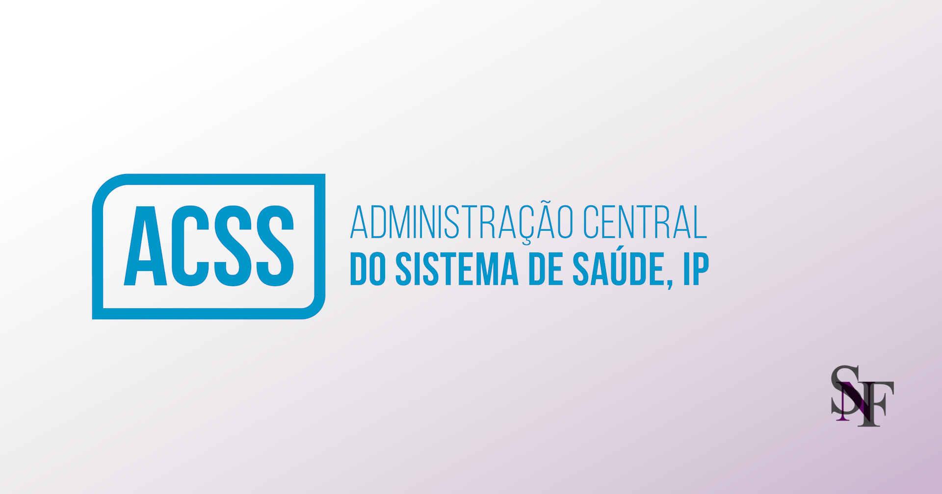 ACSS divulga respostas a perguntas frequentes sobre o Decreto-Lei n.º 45/2025